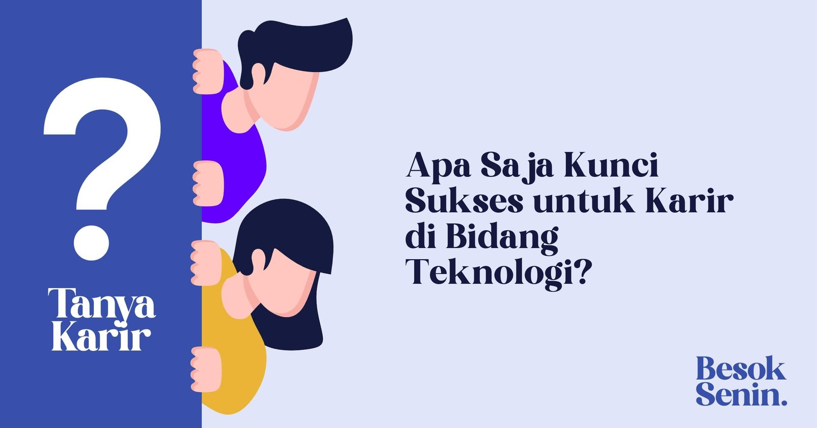 Apa Saja Kunci Sukses untuk Karir di Bidang Teknologi?
